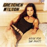 Gretchen Frances Wilson (née le 26 Juin 1973) est une chanteuse américaine de musique country. 