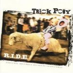 Trick Pony est un groupe américain de musique country fondé en 1996.